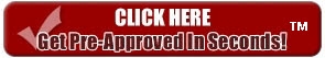 Get Pre-Approved In Seconds!