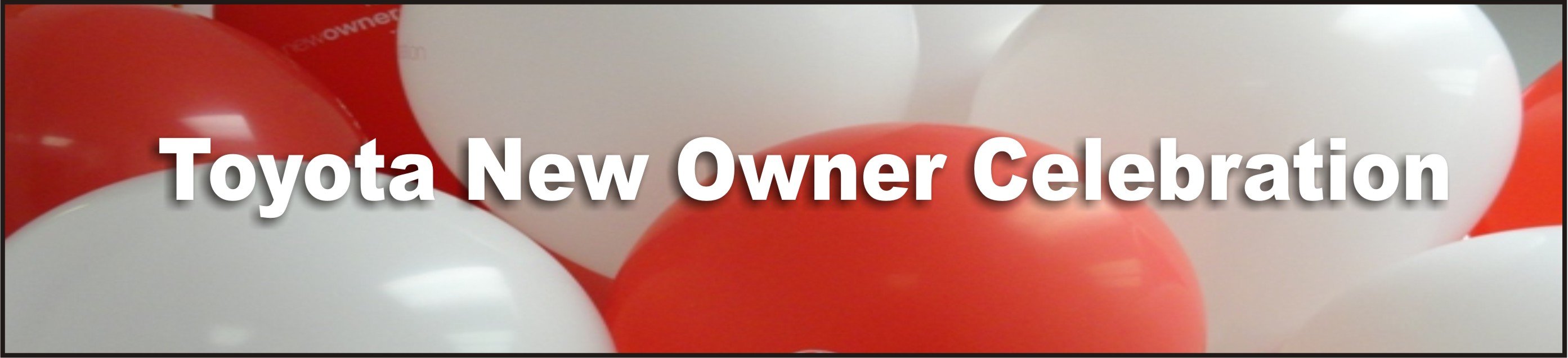 Toyota New Owner Celebration Banner